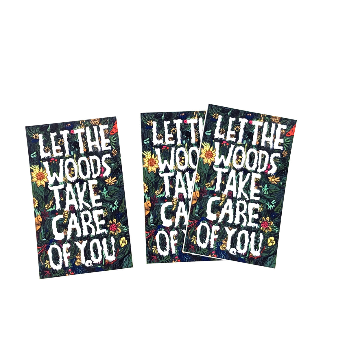 Let the Woods Take Care of You- Sticker