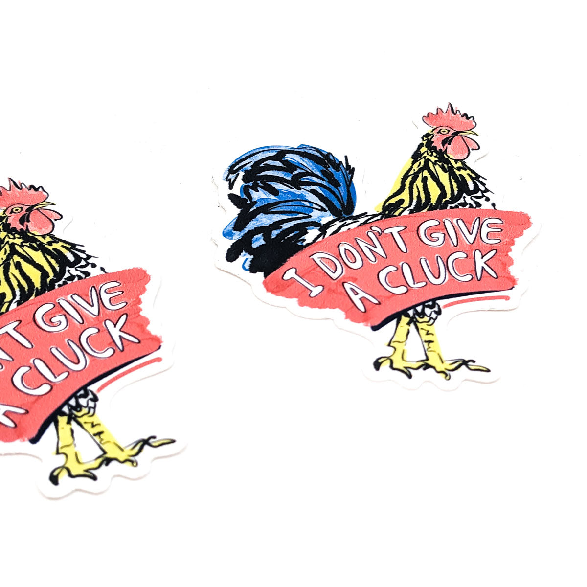 I Don’t Give a Cluck- Sticker