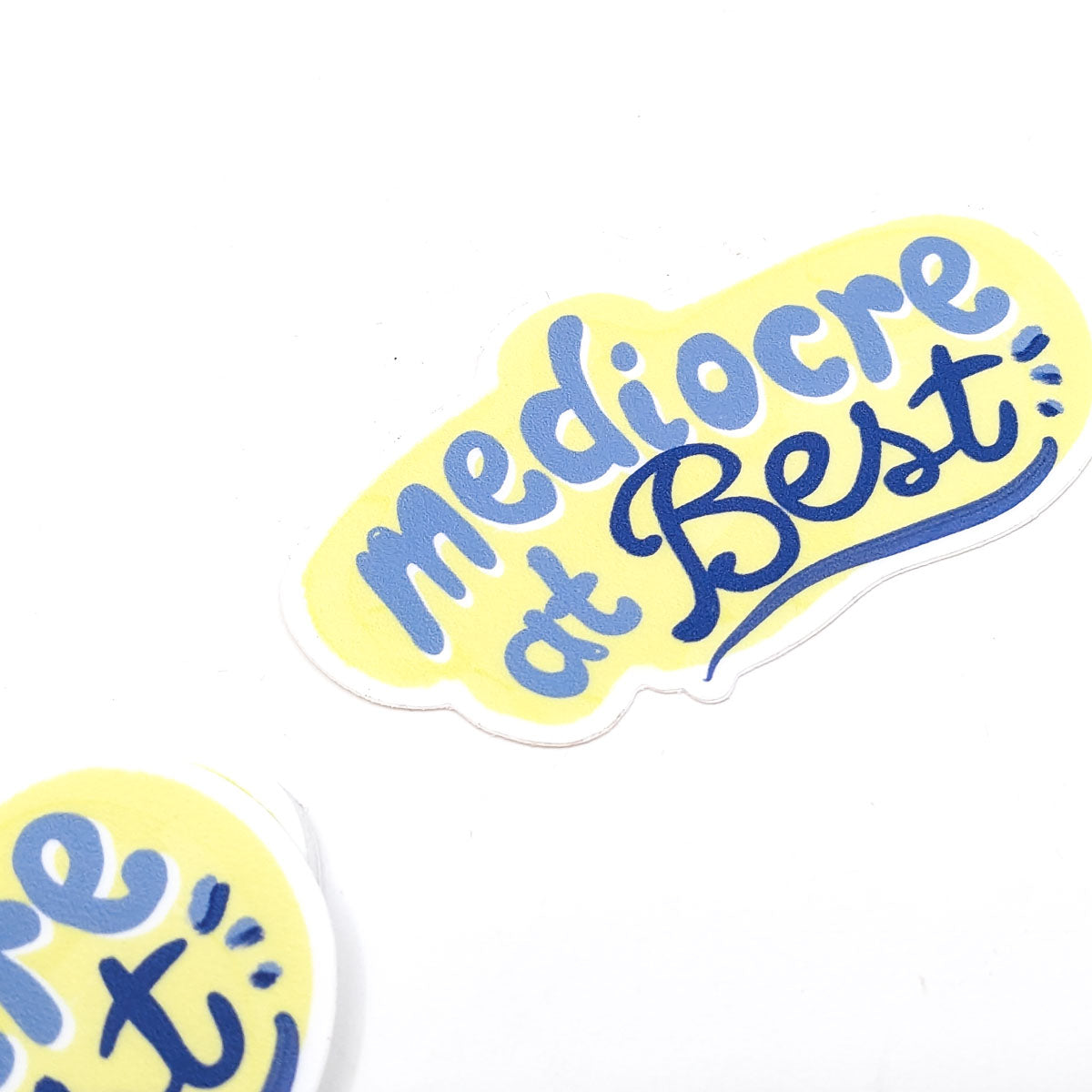 Mediocre at Best- Sticker