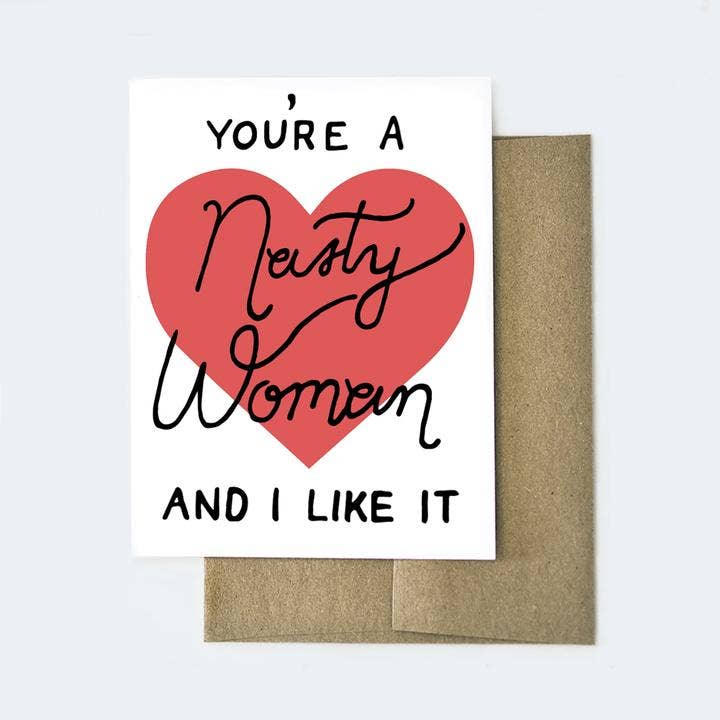 Nasty Woman Valentine's Day Card