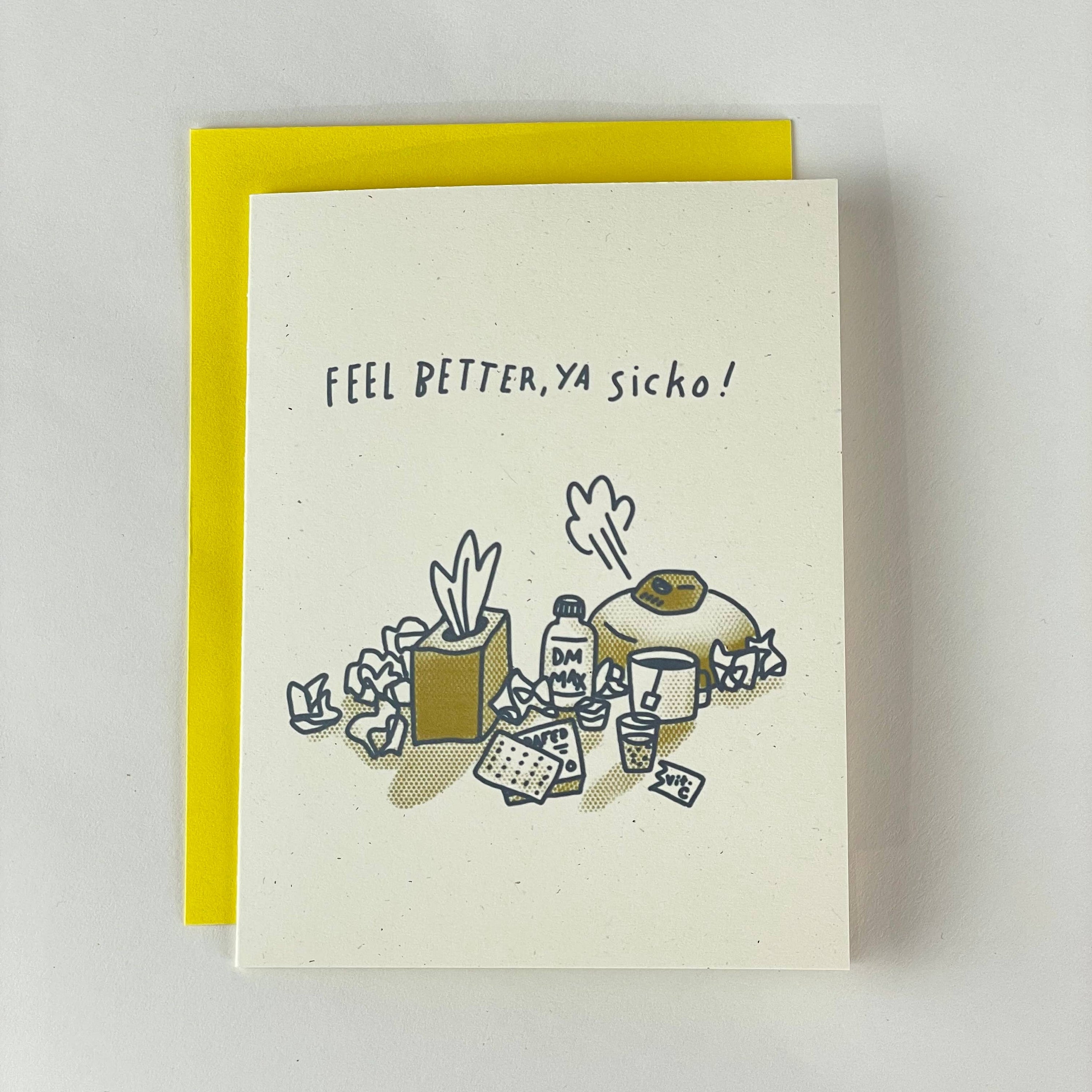 Feel Better Ya Sicko! Get Well Soon Greeting Card