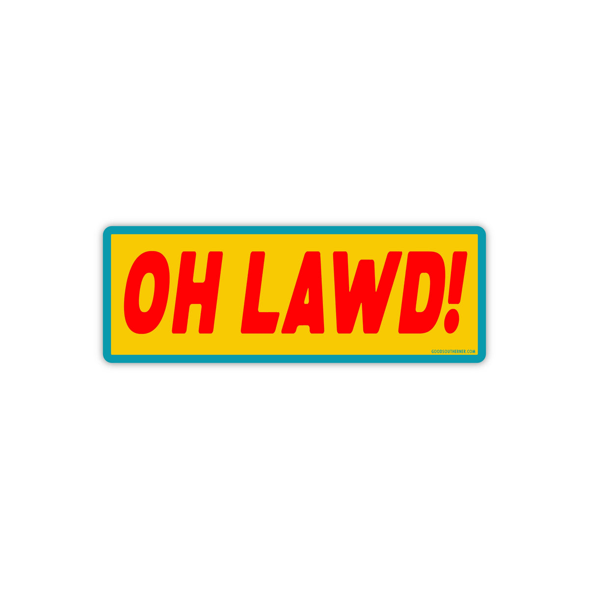 OH LAWD! Sticker