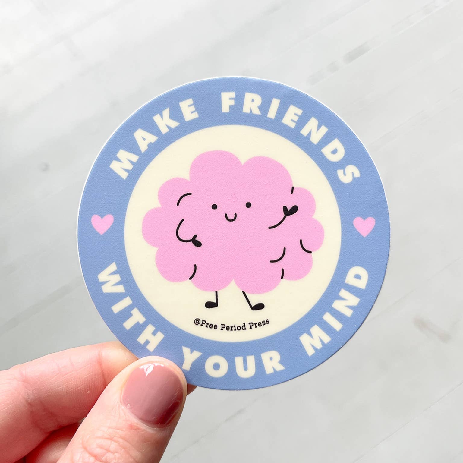 Make Friends With Your Mind- Vinyl Decal Sticker
