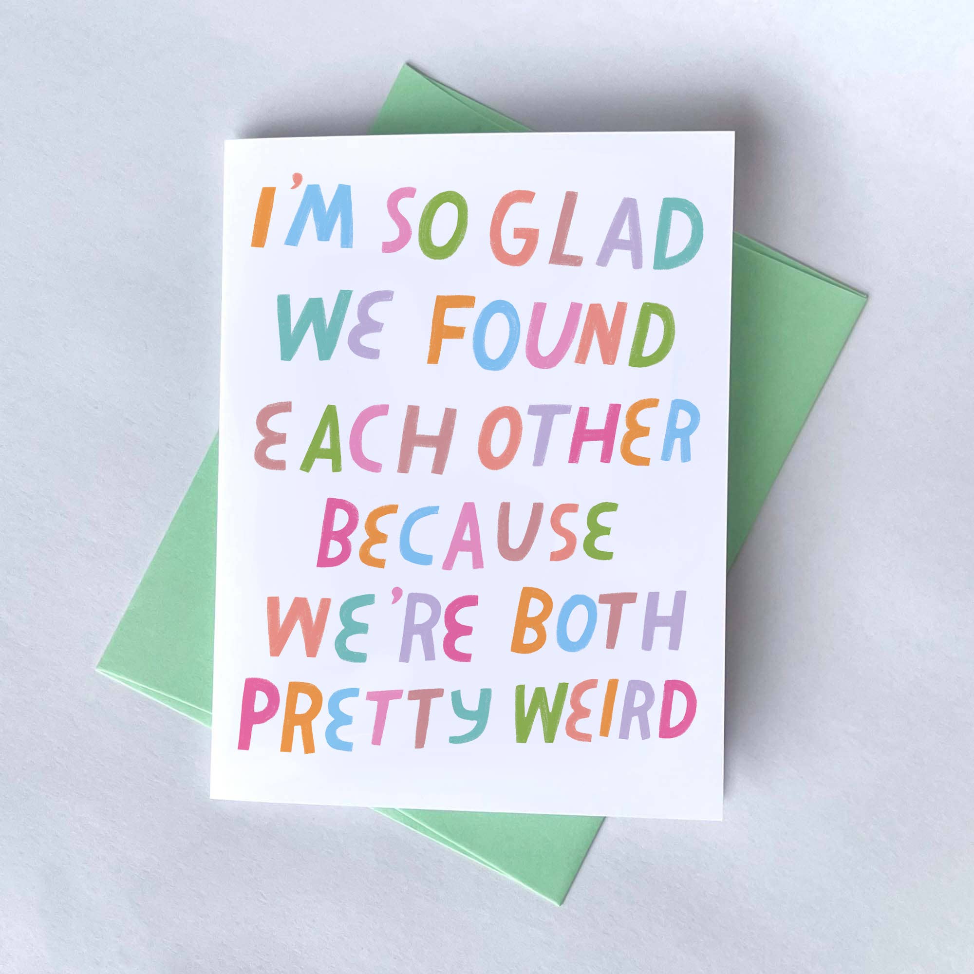 I'm Glad We Found Each Other...Funny Love card