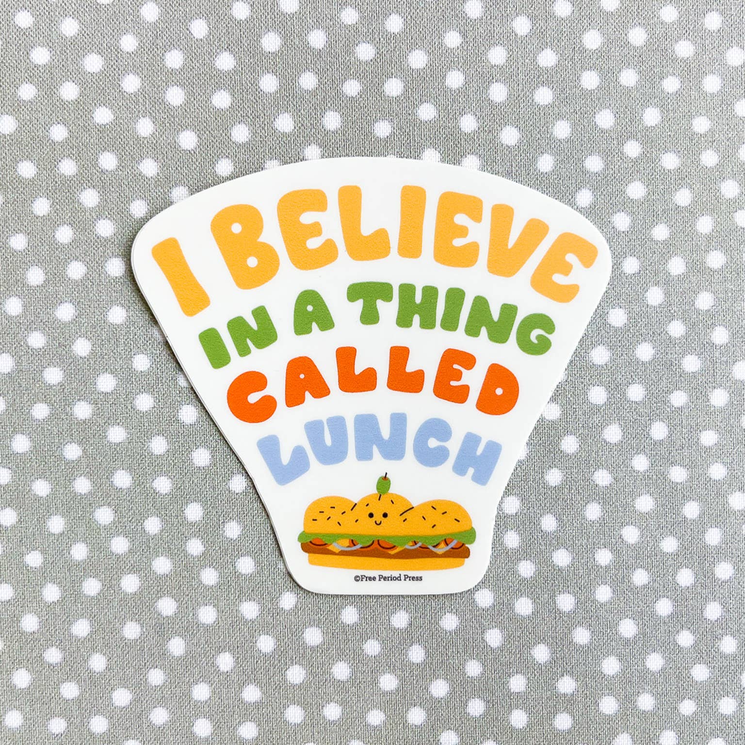 I Believe In a Thing Called Lunch Sandwich Decal Sticker