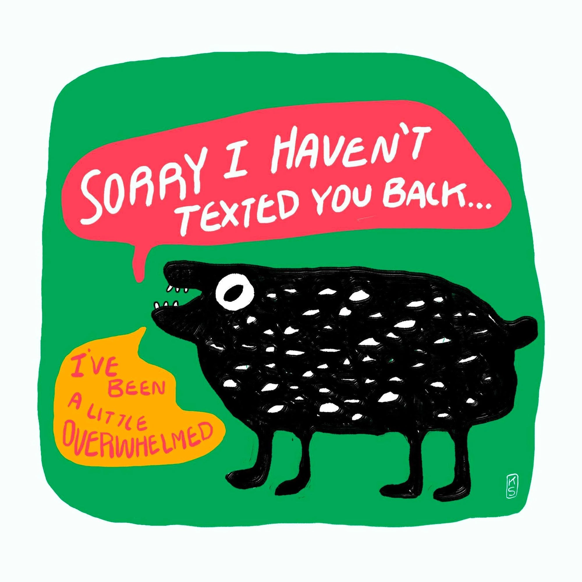 Sorry I Haven’t Texted You Back, Print