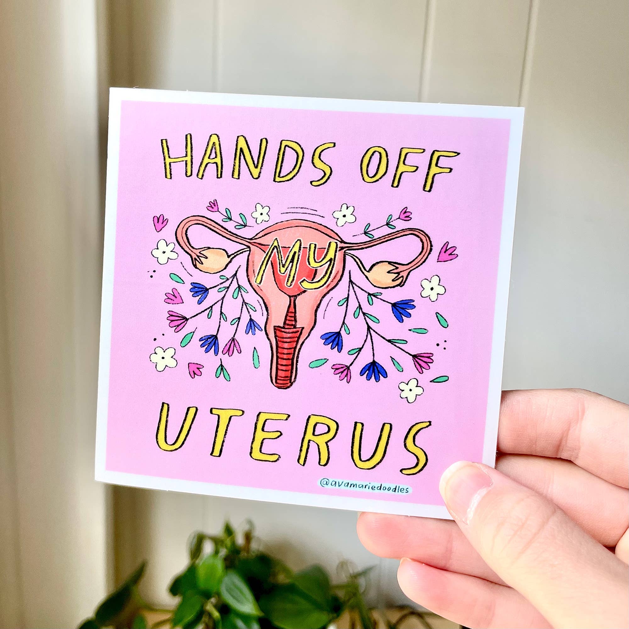 Hands Off My Uterus Sticker