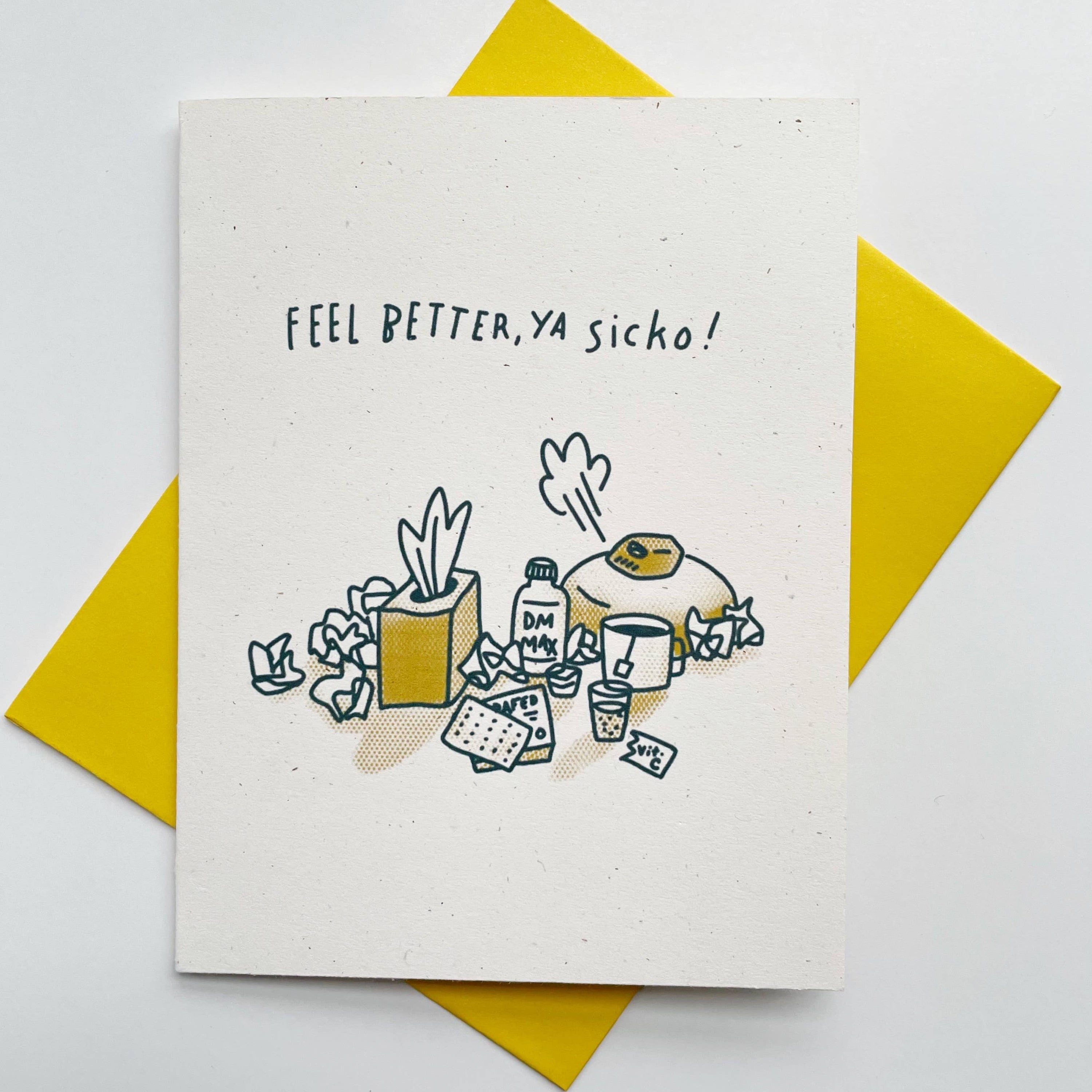 Feel Better Ya Sicko! Get Well Soon Greeting Card