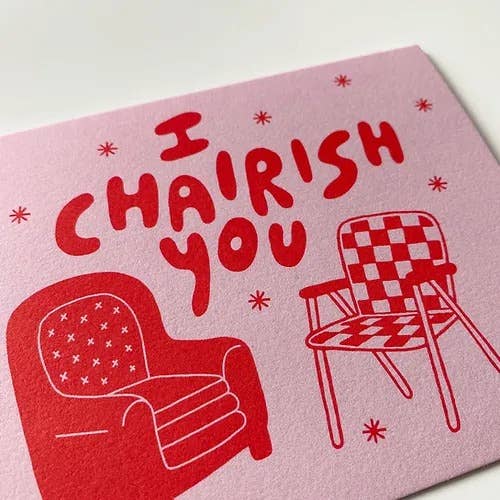 Card - I chairish you