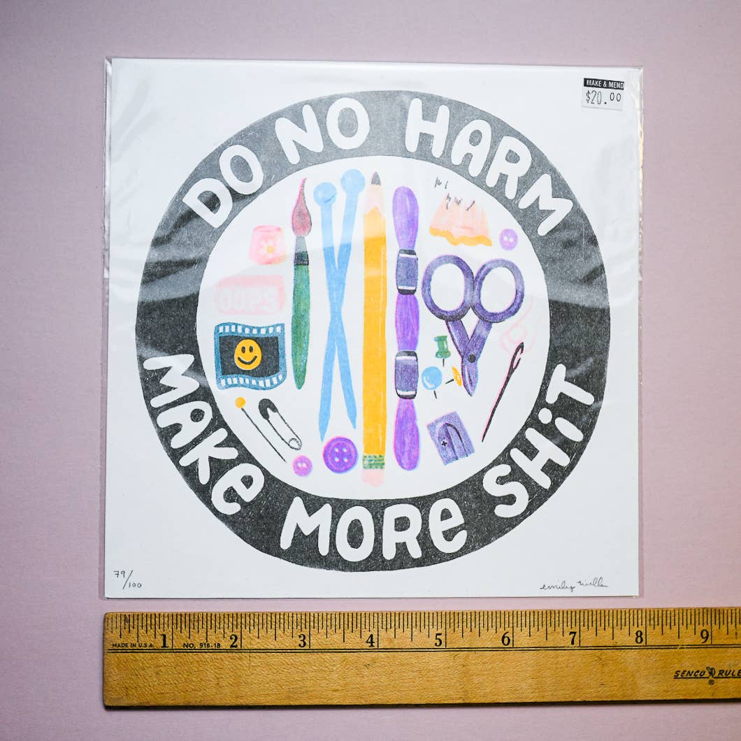 "Do No Harm, Make More Shit" Risograph Print