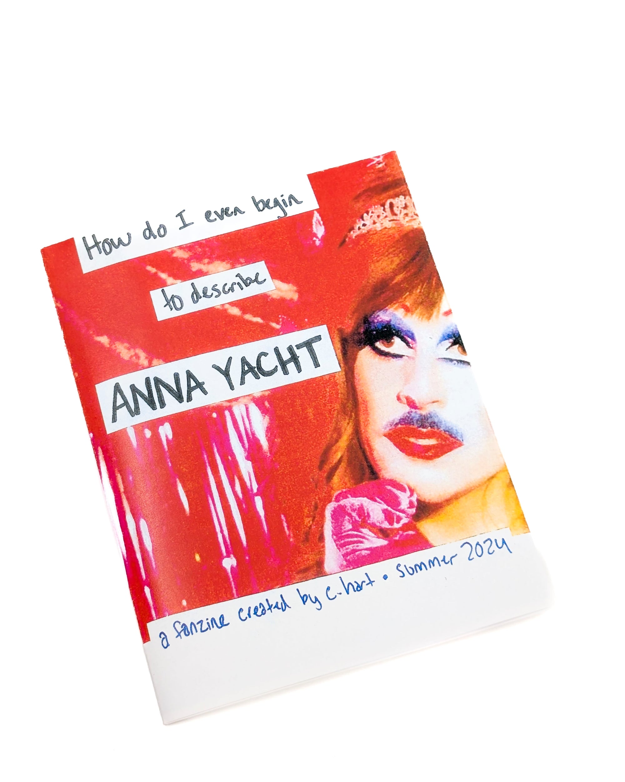How do I even begin to describe Anna Yacht- Zine