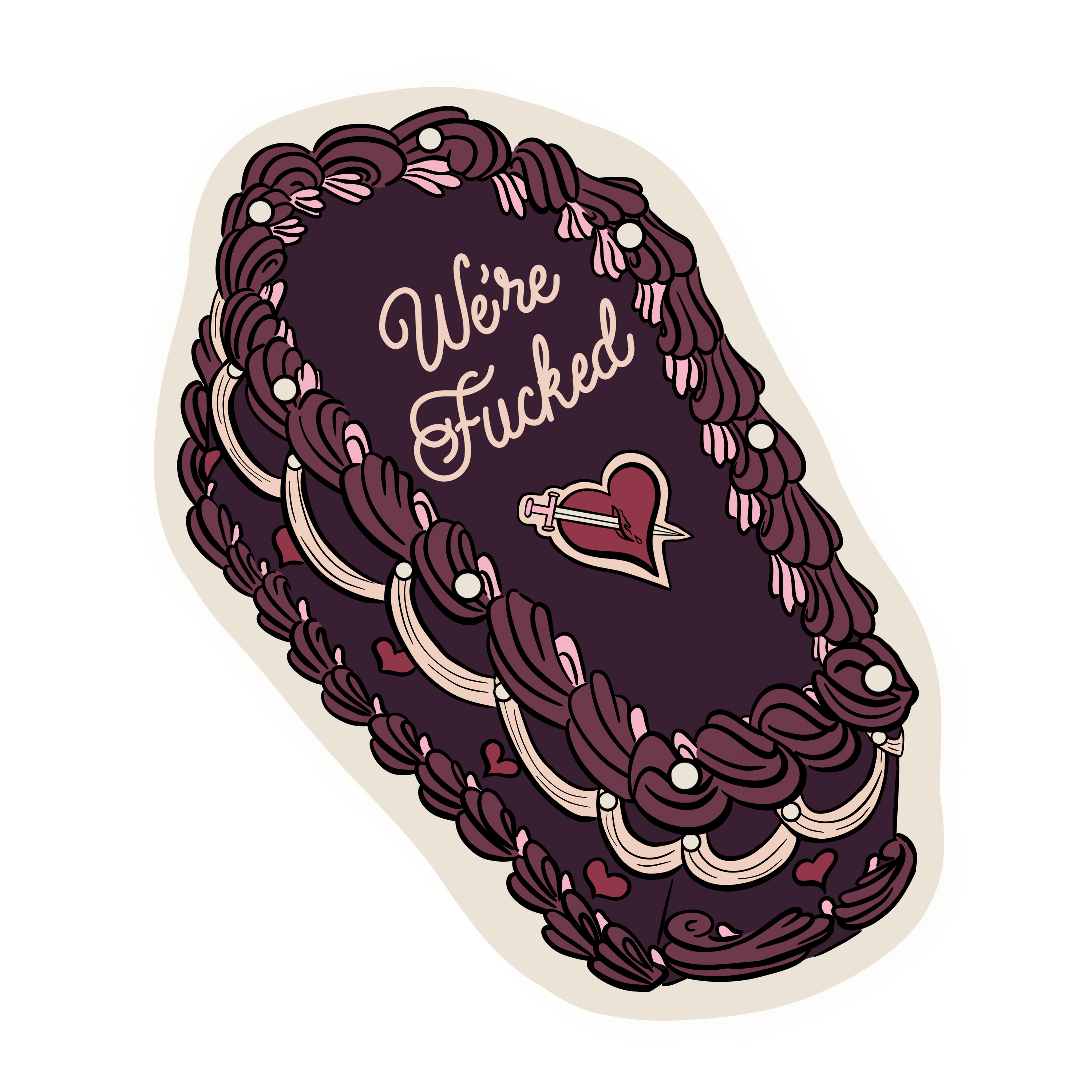 We're Fucked Cake- Sticker