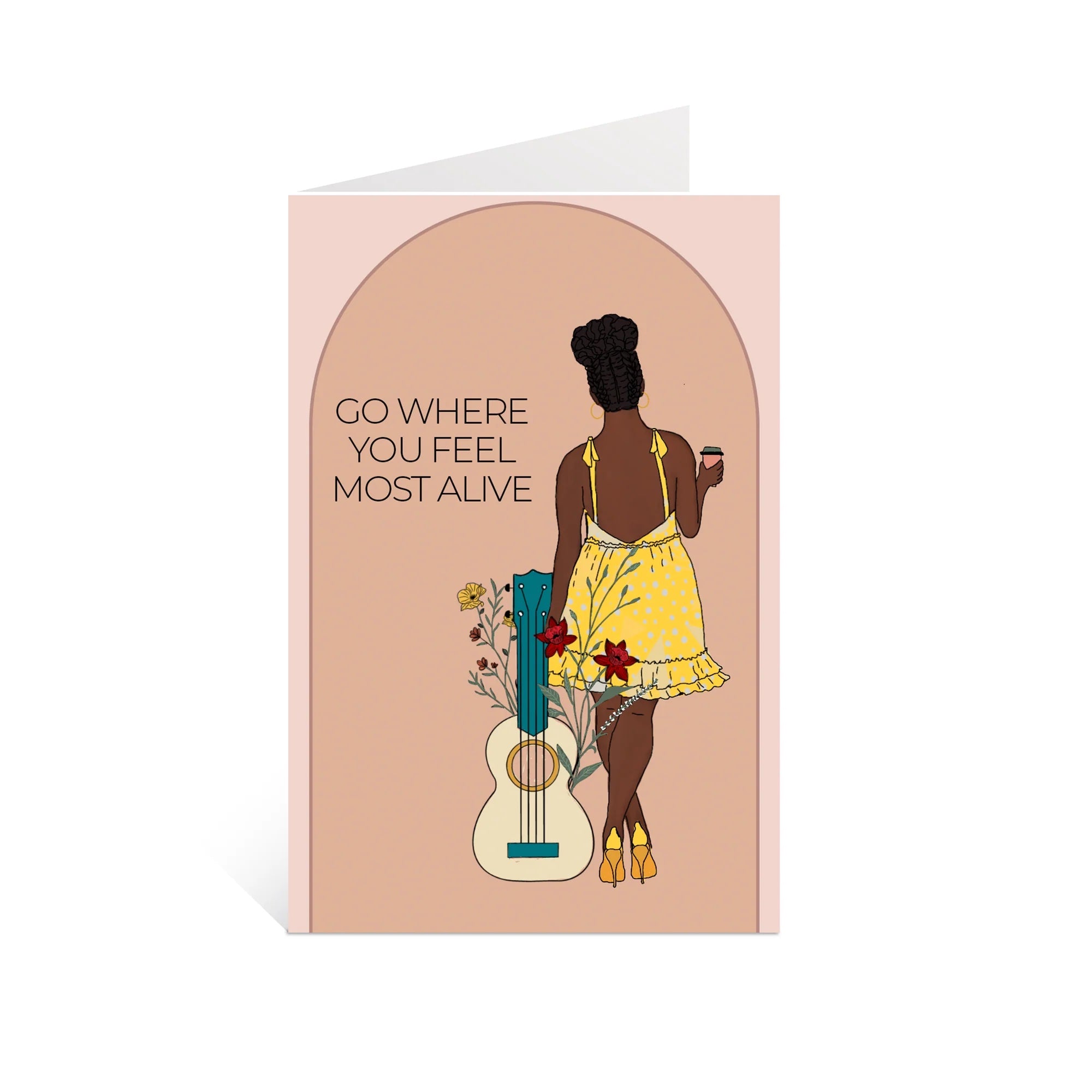 Go Where You Feel Most Alive- Card