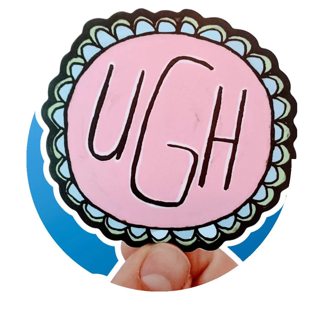 UGH- Sticker