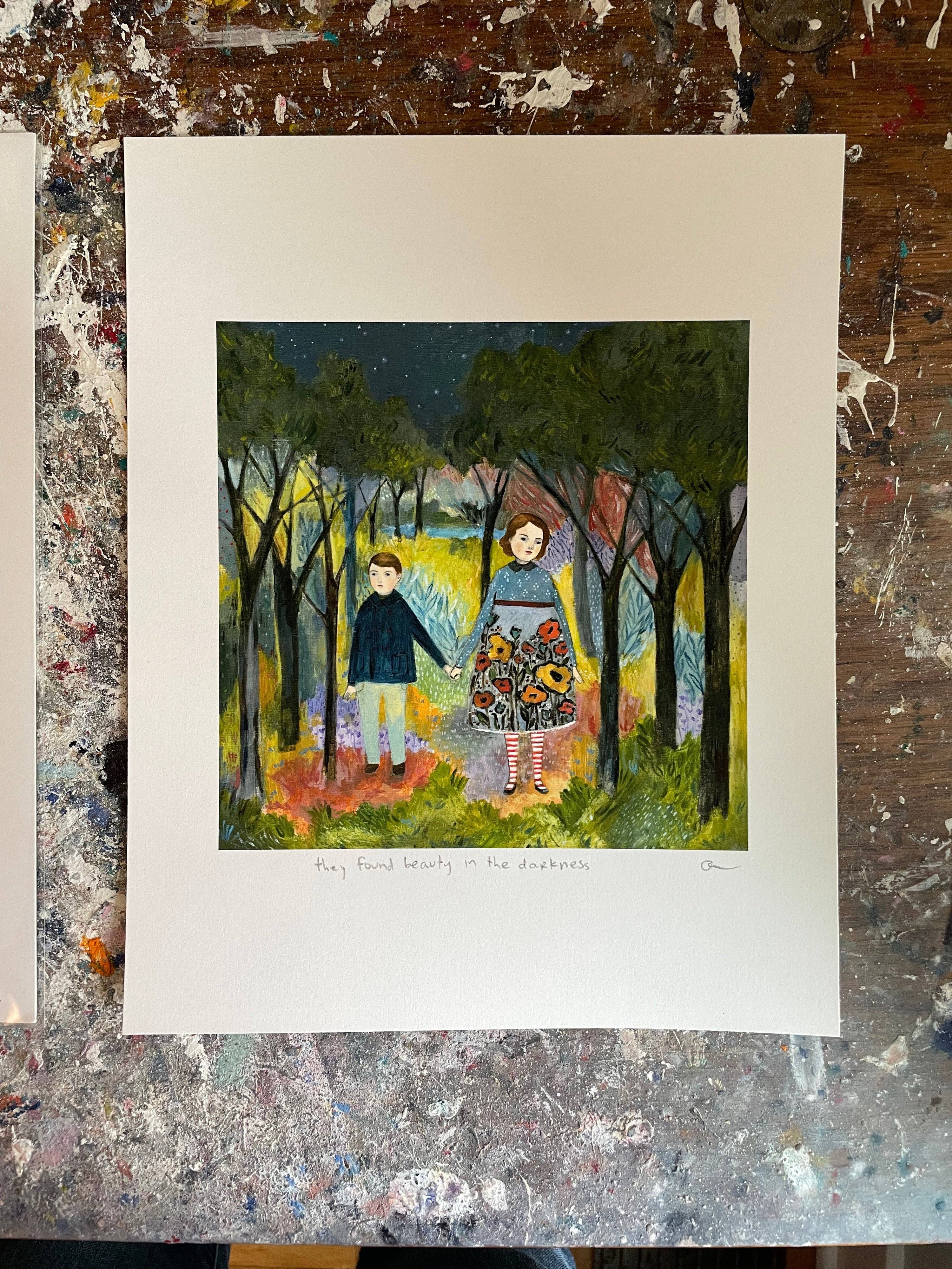 They found beauty in the darkness -  print: 8 by 10
