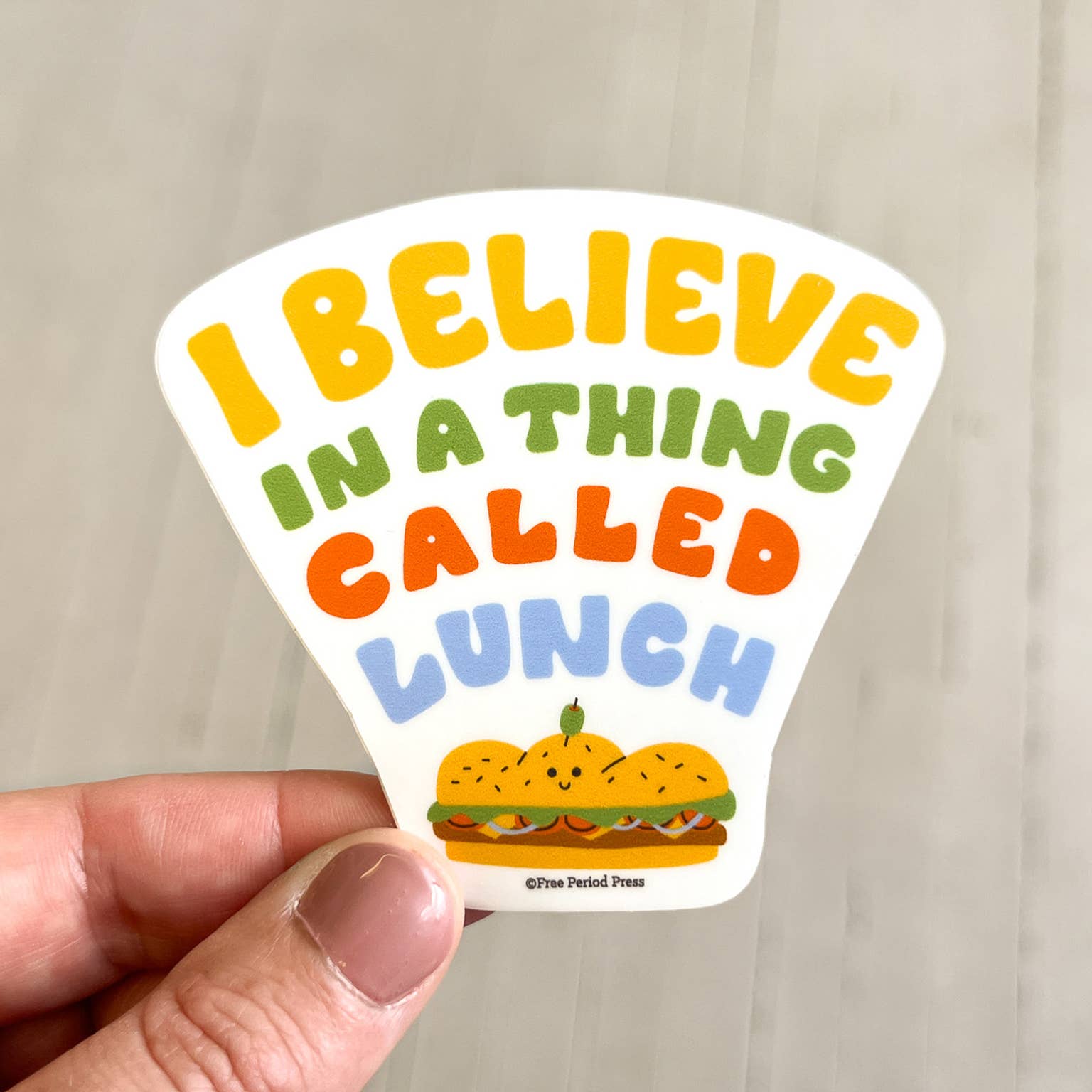 I Believe In a Thing Called Lunch Sandwich Decal Sticker